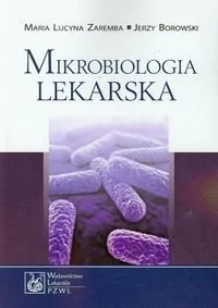 Mikrobiologia lekarska - Zaremba Maria Lucyna, Borowski Jerzy - Podręczniki dla szkół wyższych - miniaturka - grafika 1