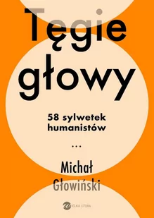 Tęgie głowy. 58 sylwetek humanistów - E-booki - literatura polska - miniaturka - grafika 1