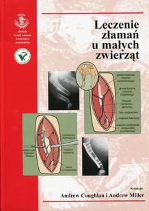 Leczenie złamań u małych zwierząt - ANDREW COUGHLAN, Miller Andrew - Zdrowie - poradniki Leczenie złamań u małych zwierząt - ANDREW COUGHLAN, Miller Andrew - Zdrowie - poradniki - miniaturka - grafika 1