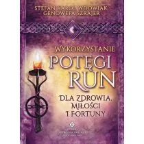 Studio Astropsychologii Wdowiak Stefan Karol, Szrajer Genowefa Wykorzystanie potęgi run dla zdrowia, miłości i fortuny - Ezoteryka - miniaturka - grafika 1