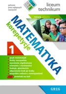 Podręczniki dla liceum - Matematyka. Korepetycje. Liceum technikum. Część 1 - Grażyna Kiełczykowska - miniaturka - grafika 1