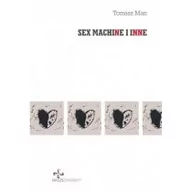 Poezja - Księgarnia Akademicka Sex machine i inne Tomasz Man - miniaturka - grafika 1