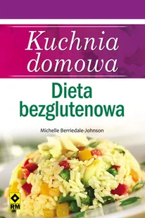 Kuchnia domowa Dieta bezglutenowa Michelle Berriedale-Johnson - E-booki - kuchnia i diety Kuchnia domowa Dieta bezglutenowa Michelle Berriedale-Johnson - E-booki - kuchnia i diety - miniaturka - grafika 1