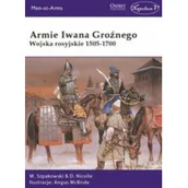 Historia świata - Napoleon V Armie Iwana Groźnego - Wiaczesław Szpakowski, David Nicolle - miniaturka - grafika 1