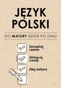 Lektury szkoła podstawowa - Język Polski. Do matury dzień po dniu - Izabela Sieranc - miniaturka - grafika 1