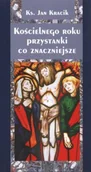 Religia i religioznawstwo - TUM Kościelnego roku przystanki co znaczniejsze - Jan Kracik - miniaturka - grafika 1