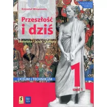 Krzysztof Mrowcewicz Przeszłość i dziś 1. Część 1.  Literatura, język, kultura. Liceum i technikum. - Powieści i opowiadania - miniaturka - grafika 1