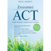 GWP Gdańskie Wydawnictwo Psychologiczne Zrozumieć ACT Terapia akceptacji i zaangażowania w praktyce Harris Russ - Poradniki psychologiczne GWP Gdańskie Wydawnictwo Psychologiczne Zrozumieć ACT Terapia akceptacji i zaangażowania w praktyce Harris Russ - Poradniki psychologiczne - miniaturka - grafika 1