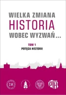 Historia świata - Wielka zmiana historia wobec wyzwań Tom 1 - miniaturka - grafika 1