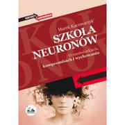 Pedagogika i dydaktyka - Dobra Literatura Szkoła neuronów. O nastolatkach, kompromisach i wychowaniu - Marek Kaczmarzyk - miniaturka - grafika 1