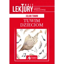 TUWIM DZIECIOM TWOJE LEKTURY Julian Tuwim - Lektury szkoła podstawowa - miniaturka - grafika 1