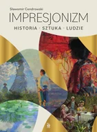 Książki o kulturze i sztuce - Impresjonizm. Historia, sztuka, ludzie - Sławomir Cendrowski - miniaturka - grafika 1