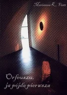 Poezja - Orfeuszu, ja pójdę pierwsza - miniaturka - grafika 1