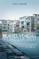 Obcojęzyczne przewodniki, mapy i atlasy - Blaues Venedig - Venezia blu - miniaturka - grafika 1