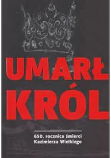 Umarł Król - Historia świata - miniaturka - grafika 1