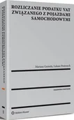 Prawo - Rozliczanie podatku VAT związanego z pojazdami samochodowymi Mariusz Gumola - miniaturka - grafika 1