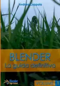 Lulu Press, Inc. Blender - La guida definitiva - volume 1 - Andrea Coppola - Obcojęzyczne książki informatyczne - miniaturka - grafika 1