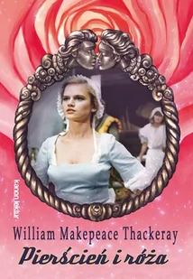 Siedmioróg Pierścień i róża - William Makepeace Thackeray - Lektury szkoła podstawowa - miniaturka - grafika 2