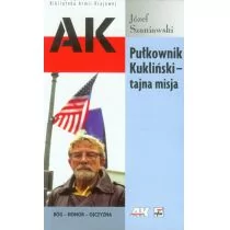 Pułkownik Kukliński Tajna misja - Józef Szaniawski - Historia świata - miniaturka - grafika 1
