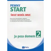 Materiały pomocnicze dla uczniów - Wydawnictwo Szkolne PWN Pewny start Świat wokół mnie Ja poza domem 2 - Aneta Pliwka, Katarzyna Radzka, Barbara Szostak - miniaturka - grafika 1