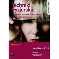 Podręczniki dla liceum - WSiP Branża fryzjerstwo i kosmetyka. Techniki fryzjerskie strzyżenia włosów, formowania fryzur i ondulowania. Podręcznik. Nauczanie zawodowe - szkoła ponad - miniaturka - grafika 1