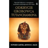 Historia świata - Amber Odkrycie grobowca Tutanchamona - Howard Carter, Arthur C. Mace - miniaturka - grafika 1