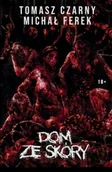 Horror, fantastyka grozy - Dom ze skóry - Michał Ferek, Tomasz Czany - książka - miniaturka - grafika 1