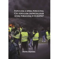 Filozofia i socjologia - Populizm a sfera publiczna Piotr Dejneka - miniaturka - grafika 1