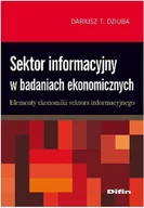 Podręczniki dla szkół wyższych - Sektor Informacyjny w Badaniach Ekonomicznych Elementy Ekonomiki Sektora Informacyjnego - miniaturka - grafika 1