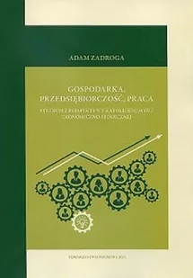 Gospodarka przedsiębiorczość praca Adam Zadroga - Ekonomia - miniaturka - grafika 1