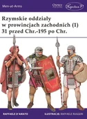 Historia świata - Napoleon V Rzymskie oddziały w prowincjach zachodnich (1) 31 przed Chr.-195 po Chr. - DAmato Raffaele - miniaturka - grafika 1