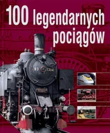 Poradniki hobbystyczne - 100 legendarnych pociągów - miniaturka - grafika 1