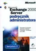 Systemy operacyjne i oprogramowanie - Microsoft Exchange 2000 Server. Podręcznik Administratora - miniaturka - grafika 1