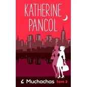 Proza obcojęzyczna - Sonia Draga Muchachas. Tom 2 - Katherine Pancol - miniaturka - grafika 1