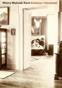 Archeologia - Kolekcja i tożsamość - Milena Woźniak-Koch - miniaturka - grafika 1