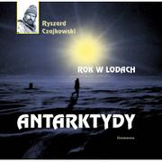 Nauki przyrodnicze - Gondwana Rok w lodach Antarktydy - Ryszard Czajkowski - miniaturka - grafika 1