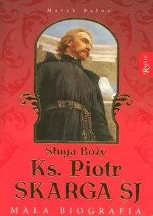 RAFAEL Sługa boży ks. piotr skarga. mała biografia - Biografie i autobiografie - miniaturka - grafika 1