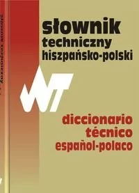 WNT Słownik techniczny hiszpańsko-polski Dictionario tecnico espanol-polaco - WNT