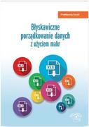 Aplikacje biurowe - WIEDZA I PRAKTYKA Katarzyna Kaczanowska Błyskawiczne porządkowanie danych z użyciem makr - miniaturka - grafika 1