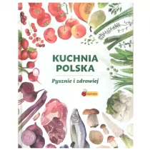 Kuchnia Polska Pysznie I Zdrowiej - Kuchnia polska - miniaturka - grafika 1