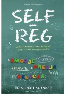 Mamania Self-reg. Jak pomóc dziecku i sobie nie dać się stresowi i żyć pełnią możliwości$76 - Stuart Shanker - Poradniki dla rodziców - miniaturka - grafika 2