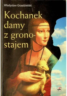 Rytm Oficyna Wydawnicza Kochanek damy z gronostajem Władysław Grzędzielski - Powieści sensacyjne - miniaturka - grafika 2