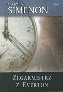 C&T Zegarmistrz z Everton - Georges Simenon - Thrillery - miniaturka - grafika 1
