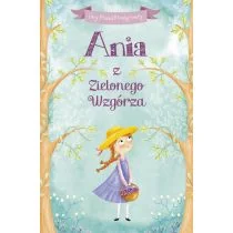 Ania z Zielonego Wzgórza - Powieści i opowiadania - miniaturka - grafika 1