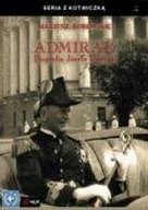 Biografie i autobiografie - Admirał. Biografia Józefa Unruga - miniaturka - grafika 1