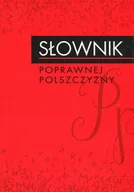 Słowniki języka polskiego - Słownik poprawnej polszczyzny - miniaturka - grafika 1