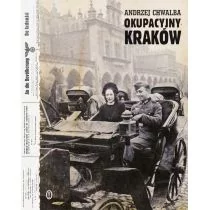 Wydawnictwo Literackie Andrzej Chwalba Okupacyjny Kraków w latach 1939-1945 - Książki regionalne - miniaturka - grafika 1