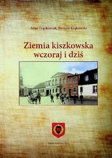 Ziemia kiszkowska wczoraj i dziś - Przewodniki - miniaturka - grafika 1