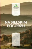 Przewodniki - Na sielskim Pogórzu, Ewelina Mocior - miniaturka - grafika 1