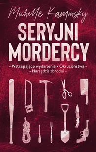 Seryjni mordercy - Felietony i reportaże - miniaturka - grafika 3